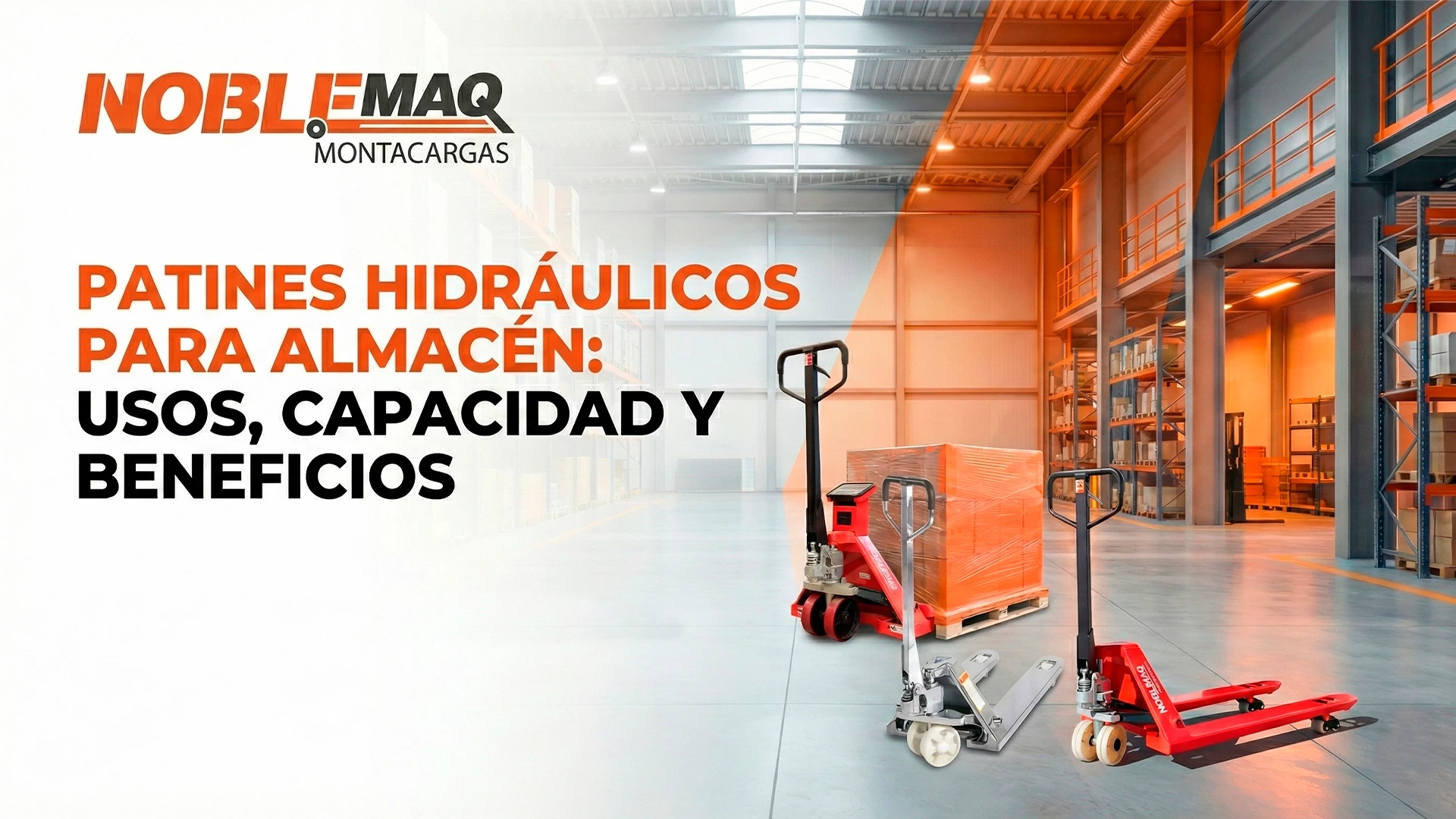 Blog 75 Patines Hidr谩ulicos para Almac茅n: Usos, Capacidad de Carga y Beneficios
