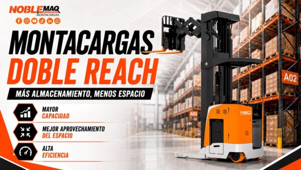 MontaDobleReach_Blog Montacargas doble reach Noblemaq