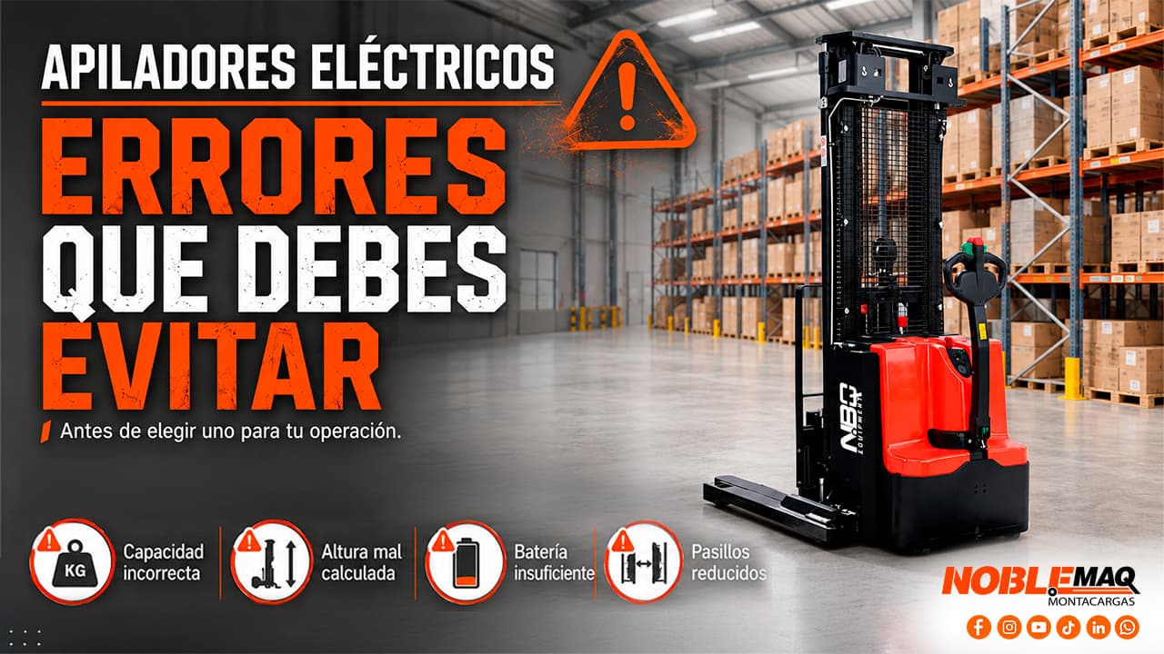 Blog 35 C贸mo elegir un apilador el茅ctrico y evitar errores comunes