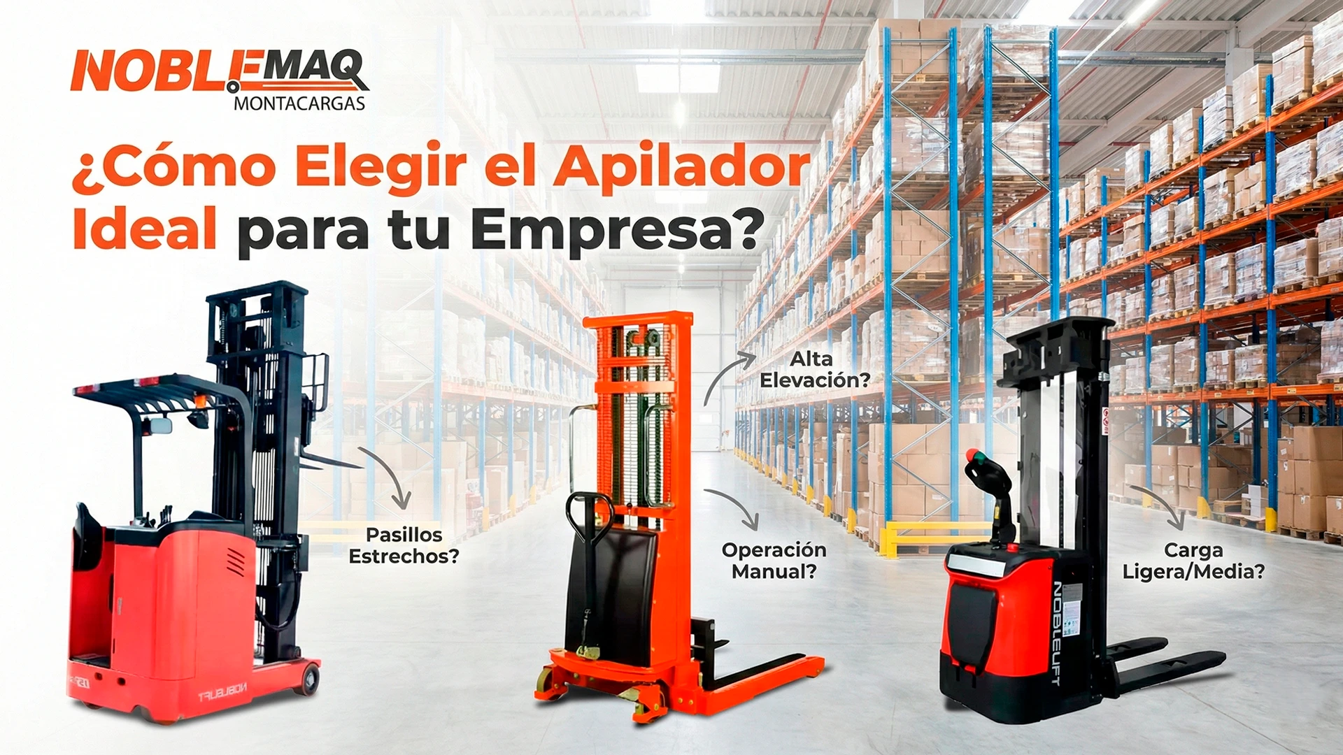Elegir el Apilador Ideal para tu Empresa en México